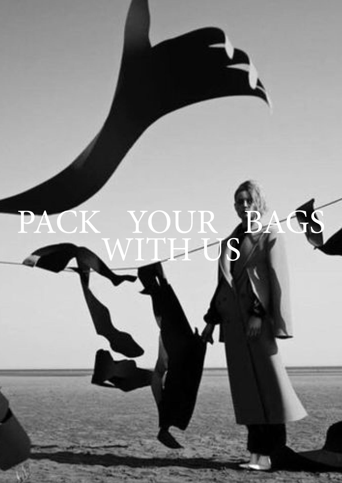 PACK YOUR BAGS WITH US